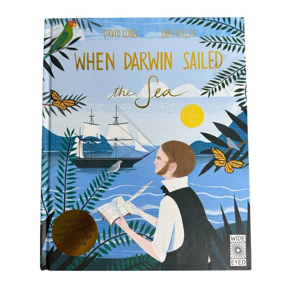 When Darwin Sailed the Sea Hardcover Book by David Long New